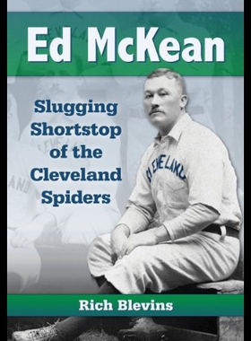 【预售】Ed McKean: Slugging Shortstop of the Cleveland Sp
