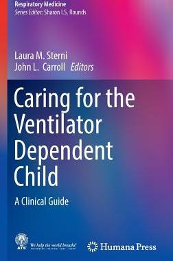 【预订】Caring for the Ventilator Dependent Child