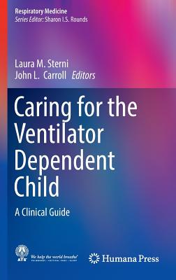 【预订】Caring for the Ventilator Dependent Child