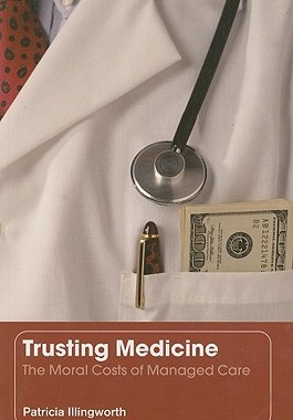 【预售】Trusting Medicine: The Moral Cost of Managed Ca