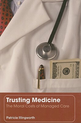 【预售】Trusting Medicine: The Moral Cost of Managed Ca