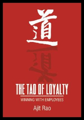 【预售】The Tao of Loyalty: Winning with Employees