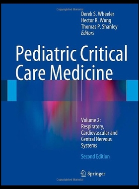 【预售】Pediatric Critical Care Medicine: Volume 2: Respi