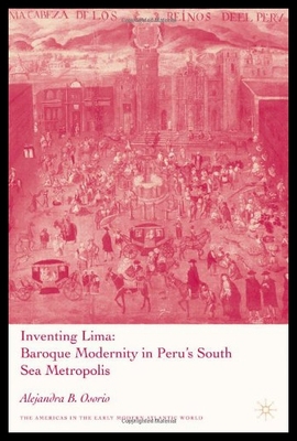 【预售】Inventing Lima: Baroque Modernity in Peru's South