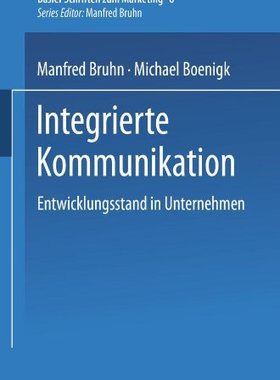 【预售】Integrierte Kommunikation: Entwicklungsstand i...