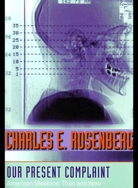 【预售】Our Present Complaint: American Medicine, Then an