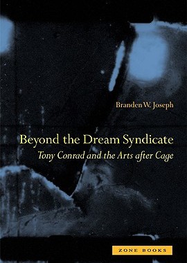 【预售】Beyond the Dream Syndicate: Tony Conrad and th...