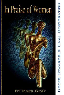 【预售】In Praise of Women: Notes Towards a Final Restora...