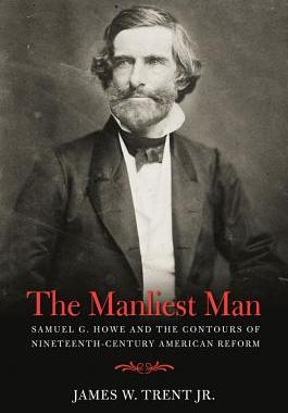 【预售】The Manliest Man: Samuel G. Howe and the Conto...