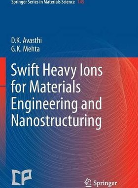【预订】Swift Heavy Ions for Materials Engin...