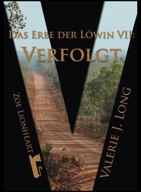 【预售】Das Erbe Der Lowin VII: Verfolgt