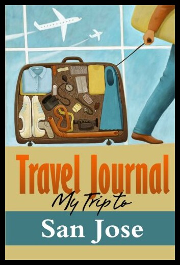 【预售】Travel Journal: My Trip to San Jose