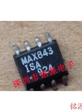 【铭源电子】全新原装 MAX843ISA+T MAX843ISA MAX843 SOP8 芯片