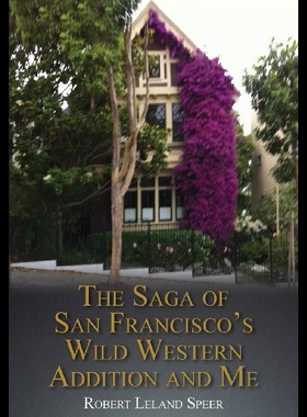 【预售】The Saga of San Francisco's Wild Weste