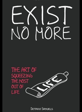 【预售】Exist No More: The Art of Squeezing the Most Out