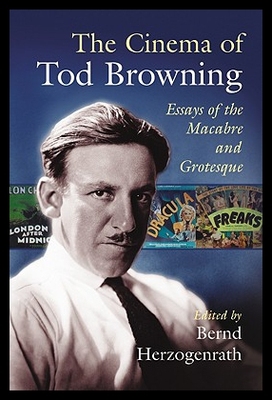 【预售】The Cinema of Tod Browning: Essays of the Macabre
