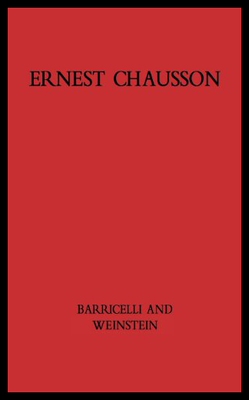 【预售】Ernest Chausson: The Composer's Life and Works