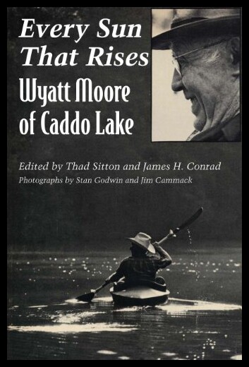 【预售】Every Sun That Rises: Wyatt Moore of Caddo Lake