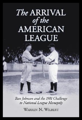 【预售】The Arrival of the American League: Ban Johnson a