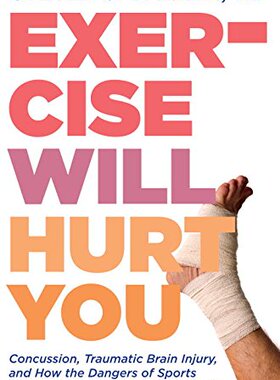 【预售】Exercise Will Hurt You: Concussion, Traumatic ...