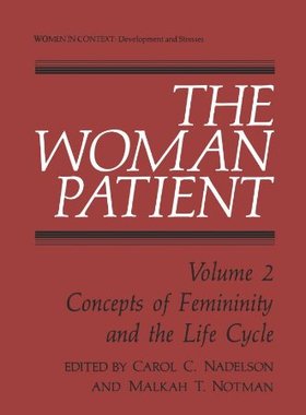 【预售】The Woman Patient: Concepts of Femininity and ...