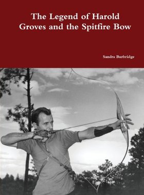 【预售】The Legend of Harold Groves and the Spitfire Bow ...