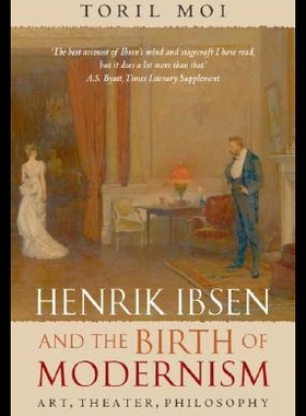 【预售】Henrik Ibsen and the Birth of Modernism: Art, T