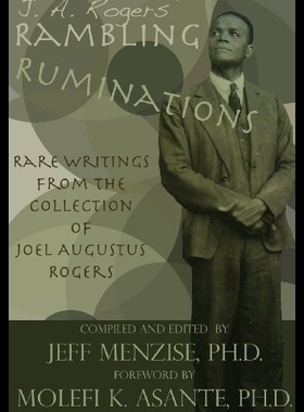 【预售】J. A. Rogers' Rambling Ruminations: Rare Writings