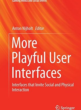 【预订】More Playful User Interfaces: Interf...