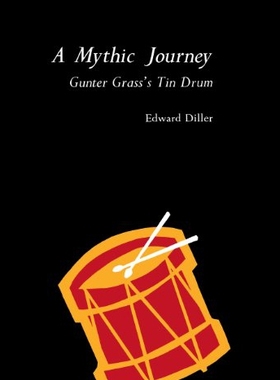 【预售】A Mythic Journey: Gunter Grass's Tin Drum