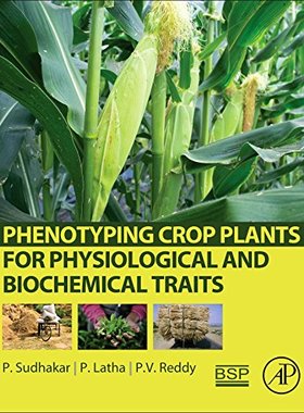 【预订】Phenotyping Crop Plants for Physiolo...