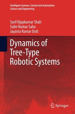 【预订】Dynamics of Tree-Type Robotic Systems