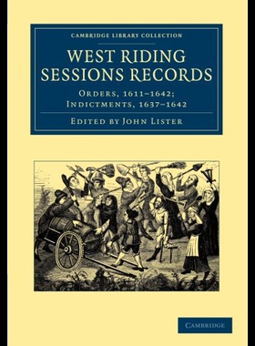 【预售】West Riding Sessions Records: Orders, 1611 1642;