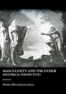 预订 Masculinity and the Other: Historical Perspectives [9781443801515]