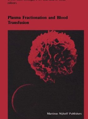 【预售】Plasma Fractionation and Blood Transfusion: Pr...