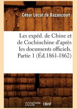 【预售】Les Exped. de Chine Et de Cochinchine D'Apres ...