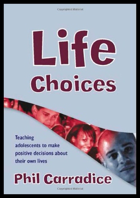 【预售】Life Choices: Teaching Adolescents to Make Positi