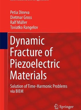 【预订】Dynamic Fracture of Piezoelectric Ma...