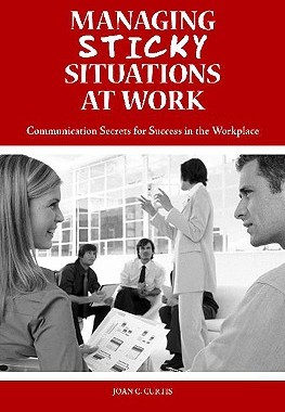 【预售】Managing Sticky Situations at Work: Communicati