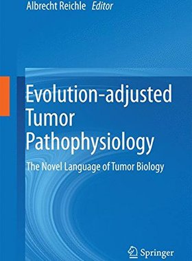 【预订】Evolution-adjusted Tumor Pathophysiology: