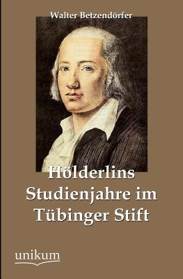【预售】H Lderlins Studienjahre Im T Binger Stift
