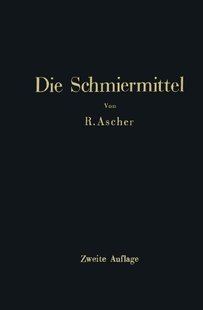 【预订】Die Schmiermittel: Ihre Art, Prufung...