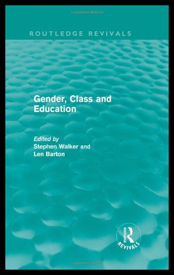 【预售】Gender, Class and Education (Routledge Revivals)