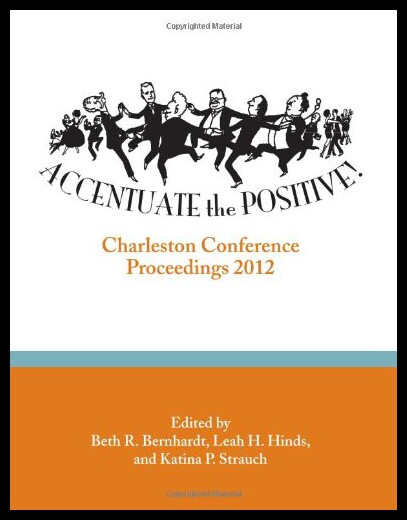 【预售】Accentuate the Positive: Charleston Conference Pr