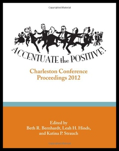 【预售】Accentuate the Positive: Charleston Conference Pr