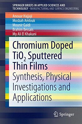 【预订】Chromium Doped TiO2 Sputtered Thin Films