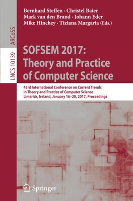 【预订】SOFSEM 2017: Theory and Practice of ...