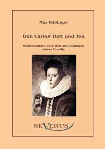 【预售】Don Carlos Haft Und Tod Insbesondere...