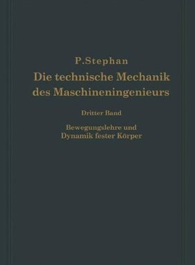 【预订】Die Technische Mechanik Des Maschine...