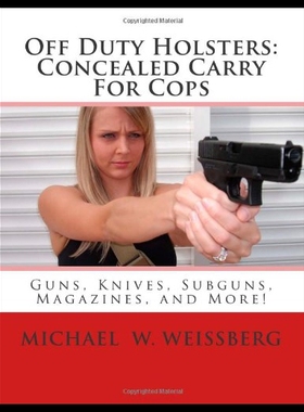 【预售】Off Duty Holsters: Concealed Carry for Cops